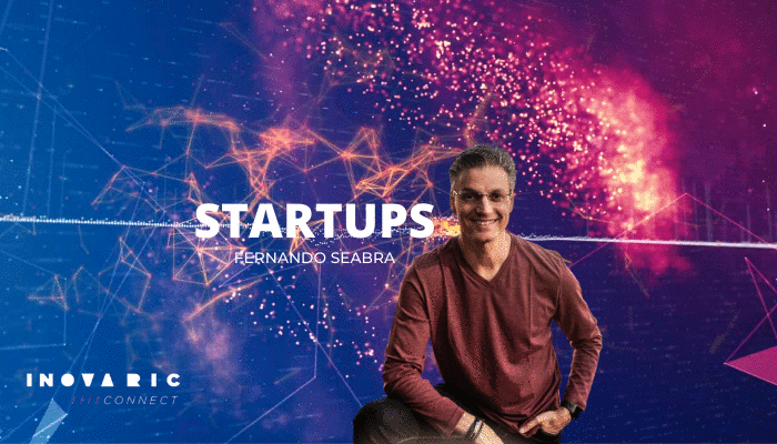 Conheça a vertical de startups, sob o olhar do nosso embaixador Fernando Seabra