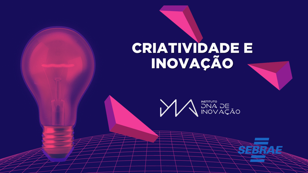 Oficina - Criatividade e Inovação para os participantes do VOE | SEBRAE - PR