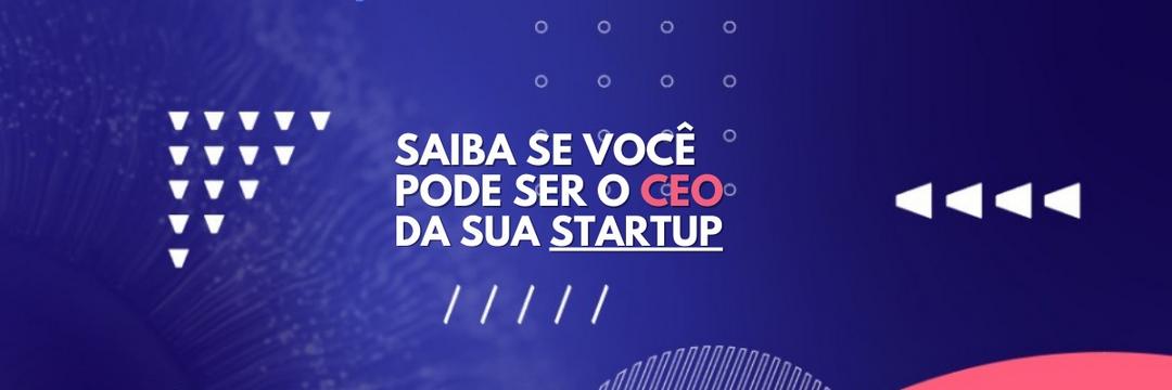 E-book: Saiba como ser o CEO da sua startup