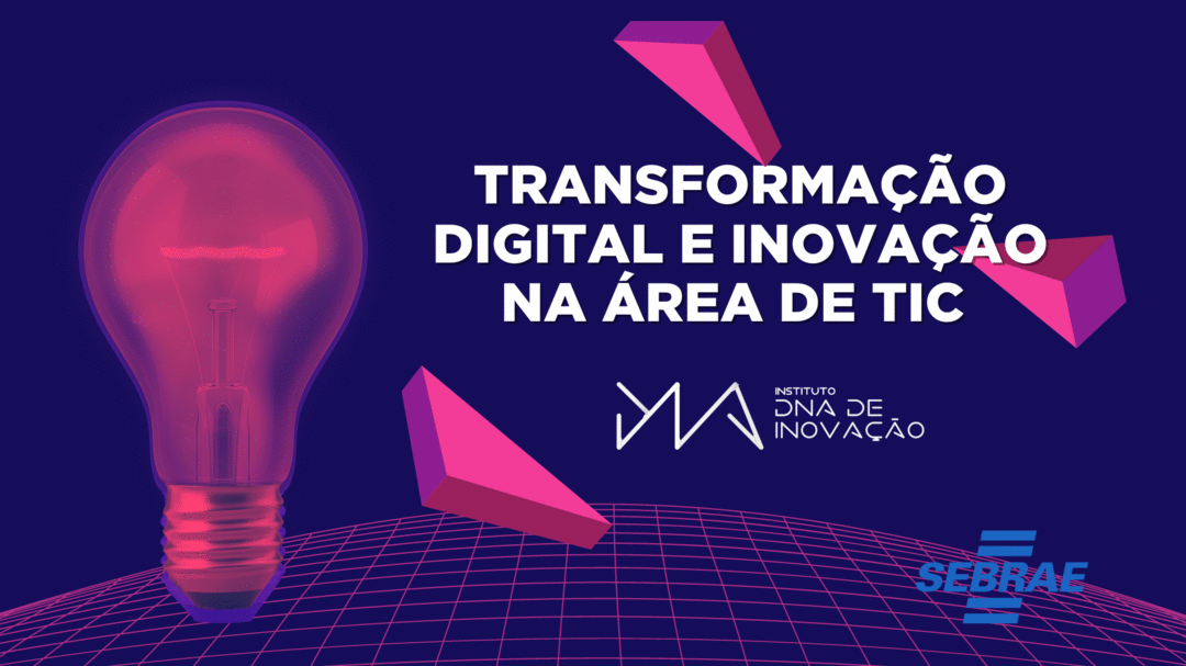 Transformação Digital e Inovação na Área de TIC 